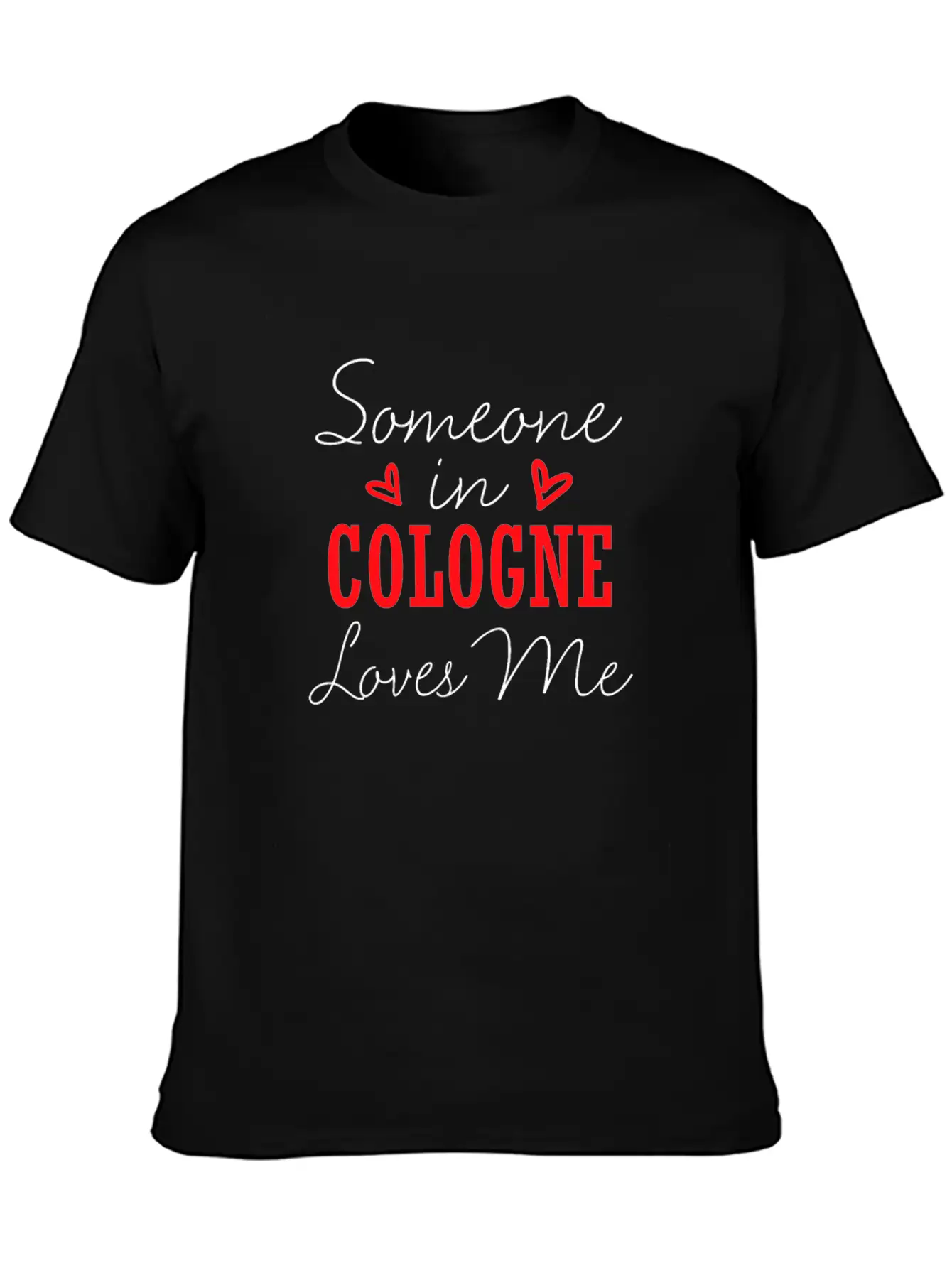Someone In Cologne Loves Me Relationship Couple Ge Basic Graphic T-Shirt – Daily Comfort In Soft Cotton