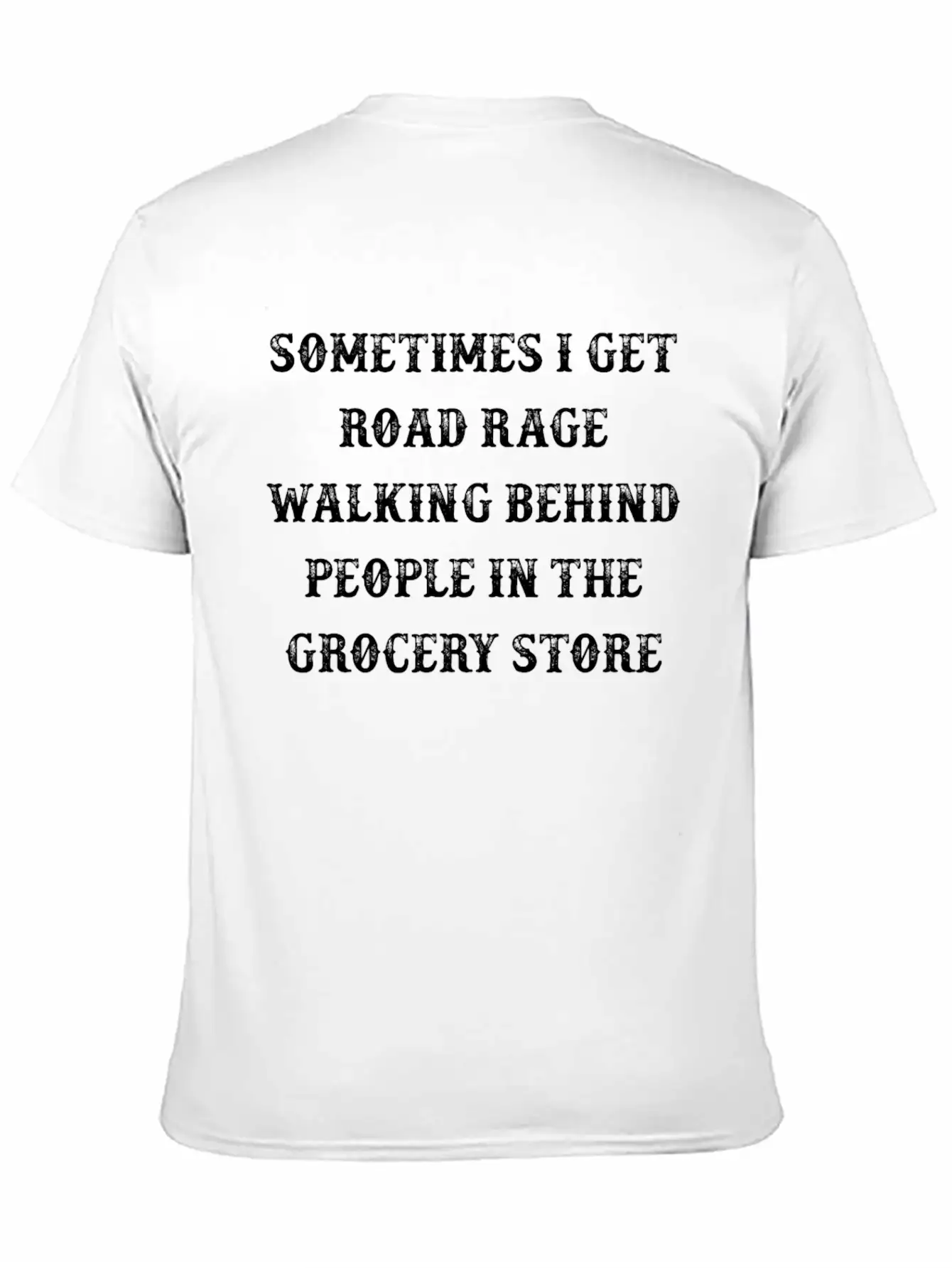 Sometimes I Get Road Rage Walking Behind Timeless Short Sleeve Tee – Comfy And Minimalist Design