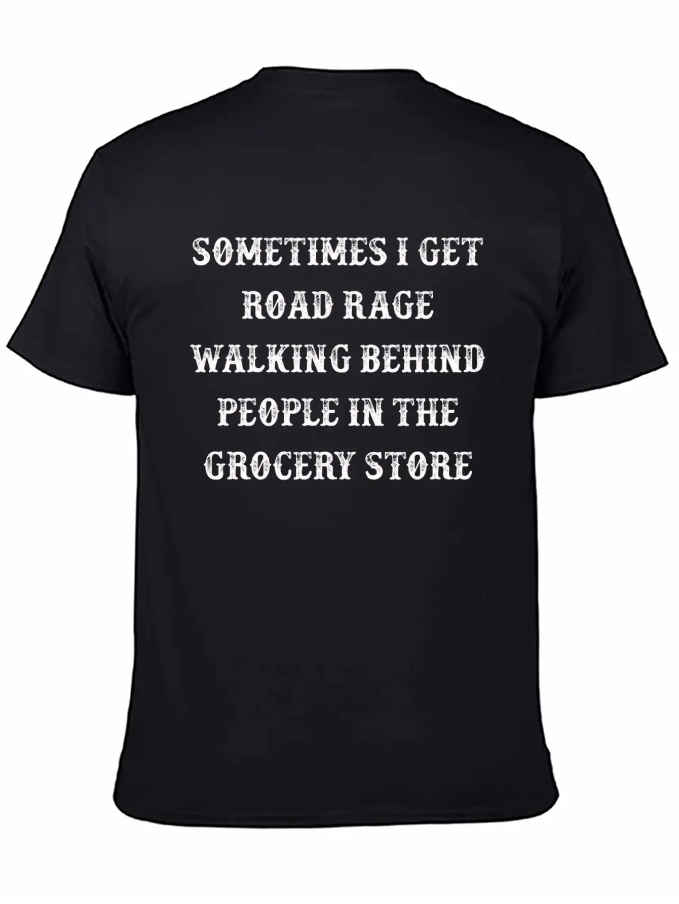 Sometimes I Get Road Rage Walking Behind Timeless Short Sleeve Tee – Comfy And Minimalist Design
