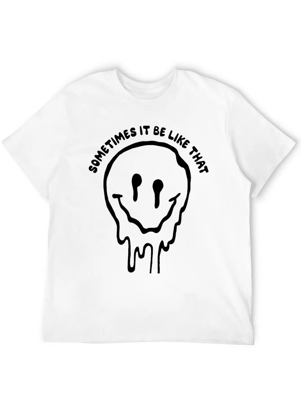 Sometimes It Be Like That Melted Face Classic Cotton Tee – Unisex Comfort For Any Season