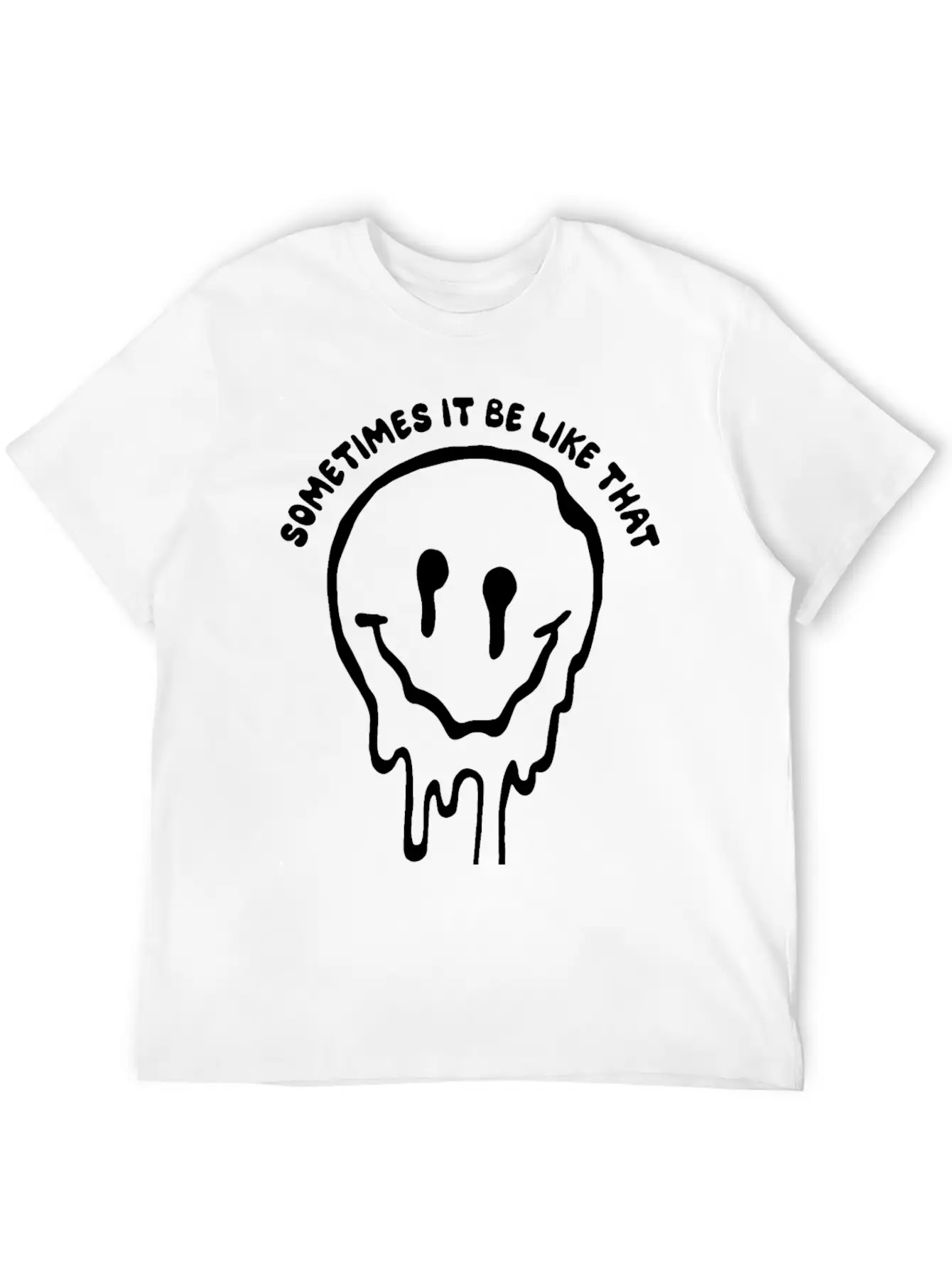 Sometimes It Be Like That Melted Face Classic Cotton Tee – Unisex Comfort For Any Season