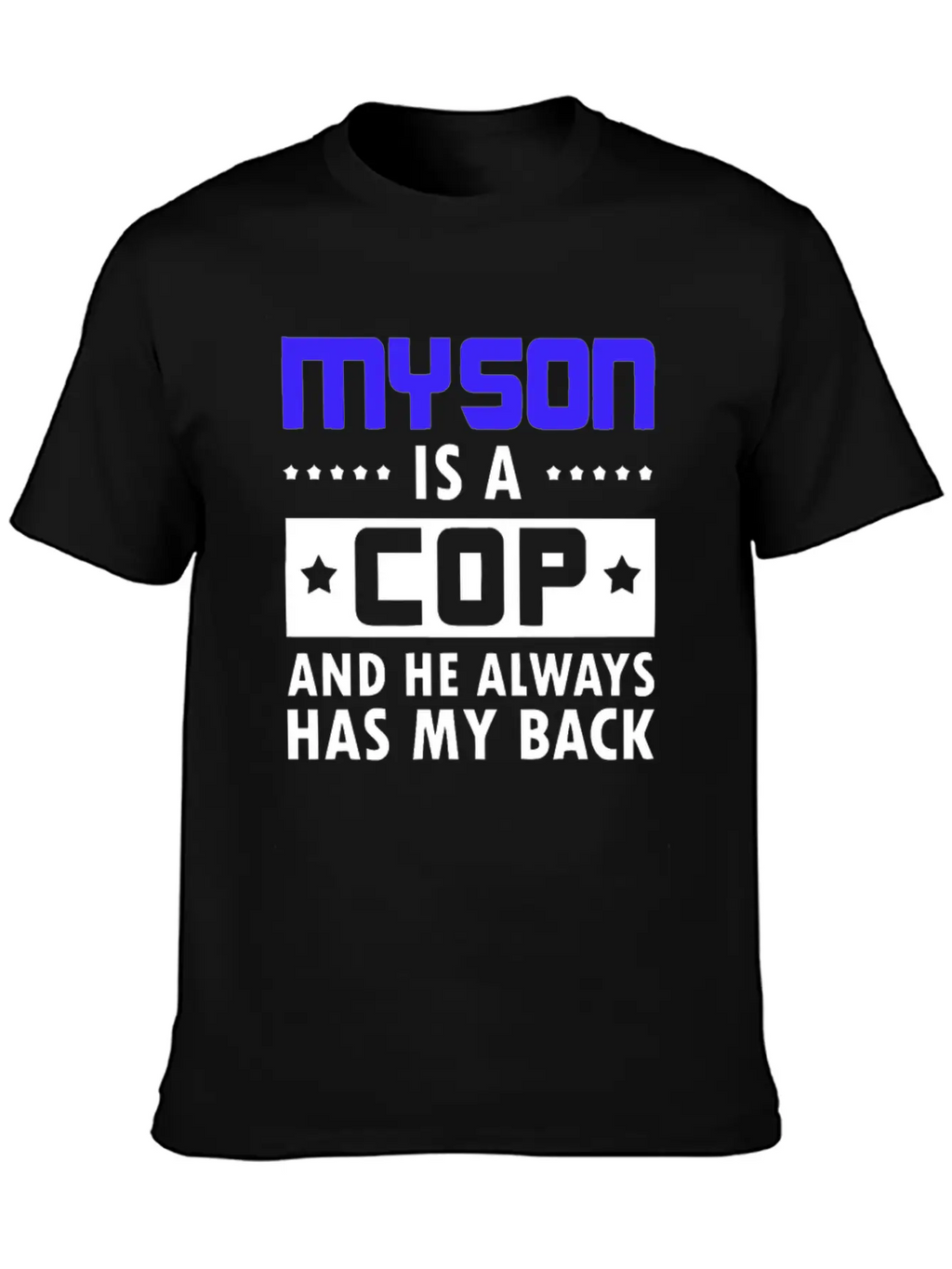 Sons Cop He Has Back Police Officer Stylish Everyday T-Shirt – Unisex Basic Cotton Tee