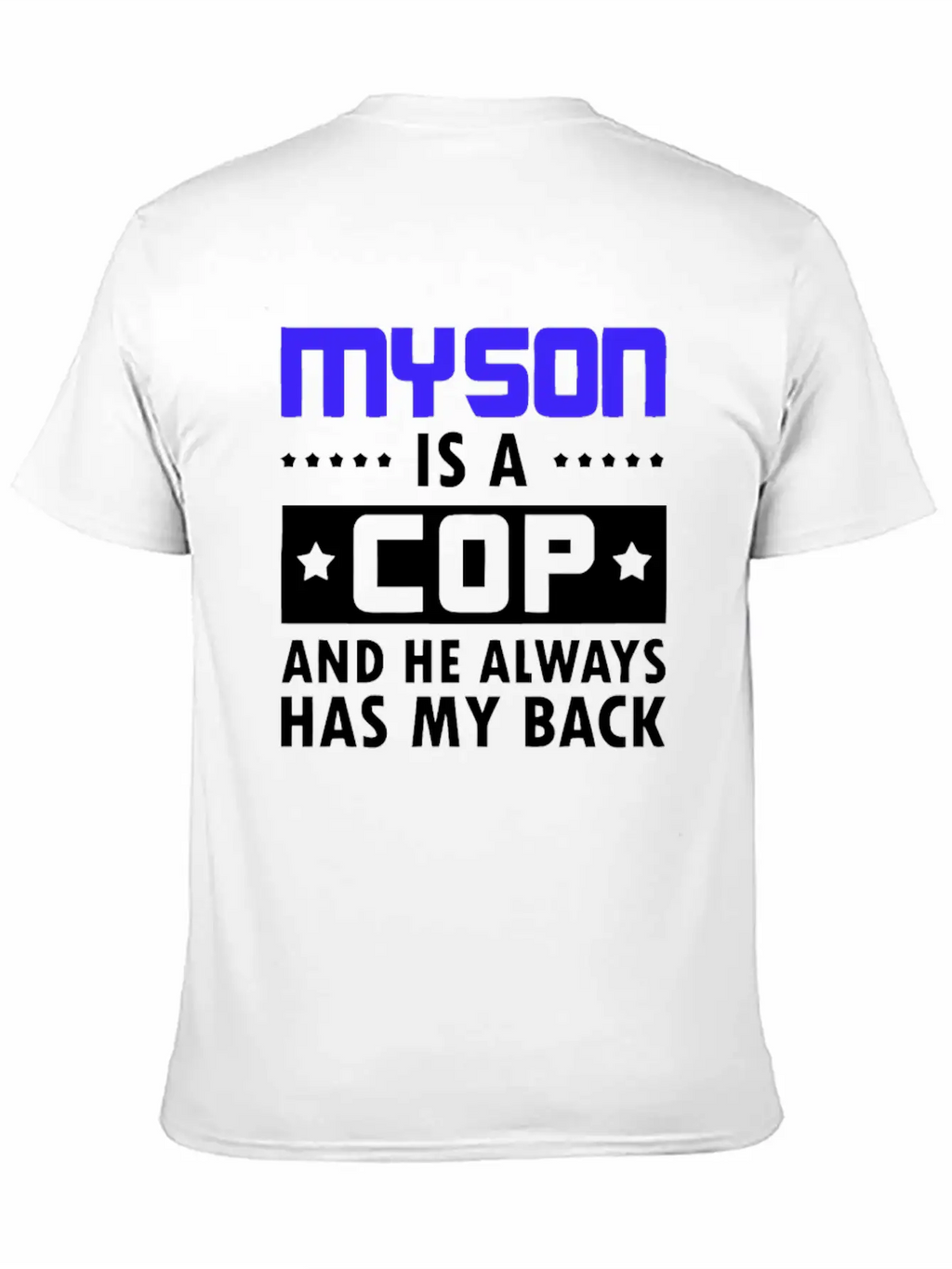 Sons Cop He Has Back Police Officer Stylish Everyday T-Shirt – Unisex Basic Cotton Tee