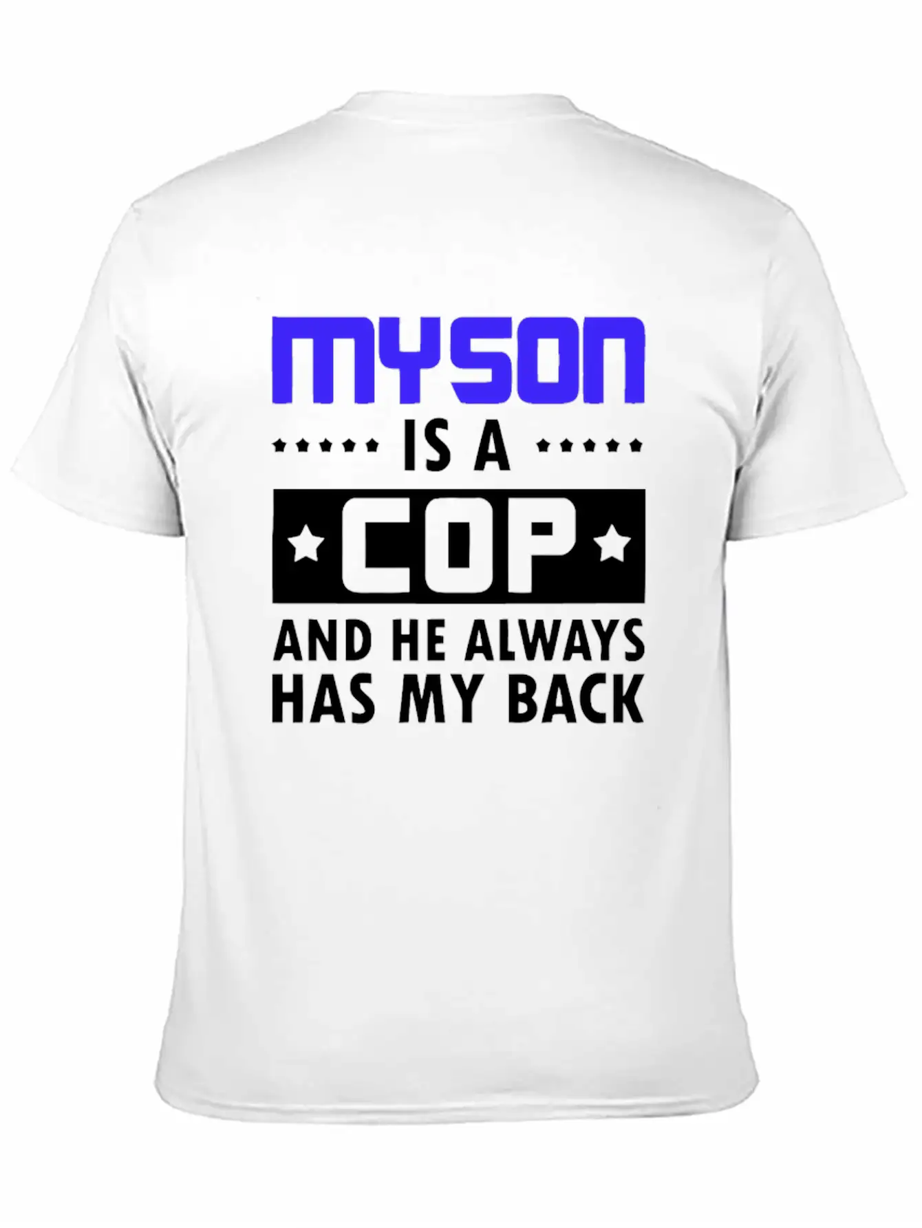 Sons Cop He Has Back Police Officer Stylish Everyday T-Shirt – Unisex Basic Cotton Tee