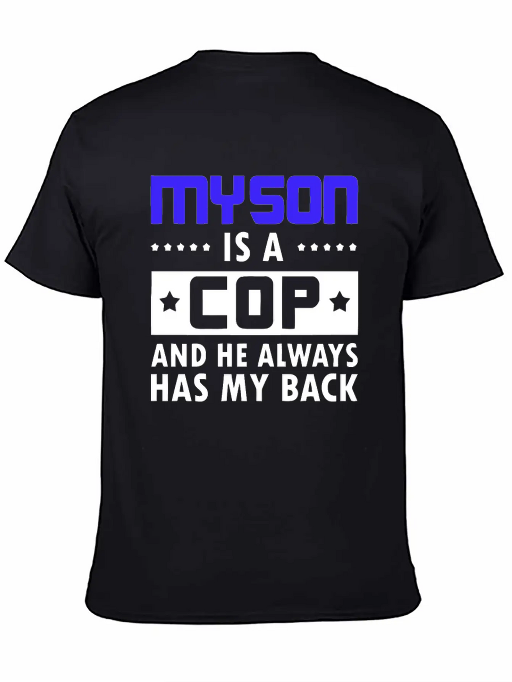 Sons Cop He Has Back Police Officer Stylish Everyday T-Shirt – Unisex Basic Cotton Tee