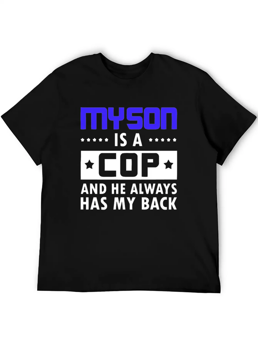 Sons Cop He Has Back Police Officer Stylish Everyday T-Shirt – Unisex Basic Cotton Tee