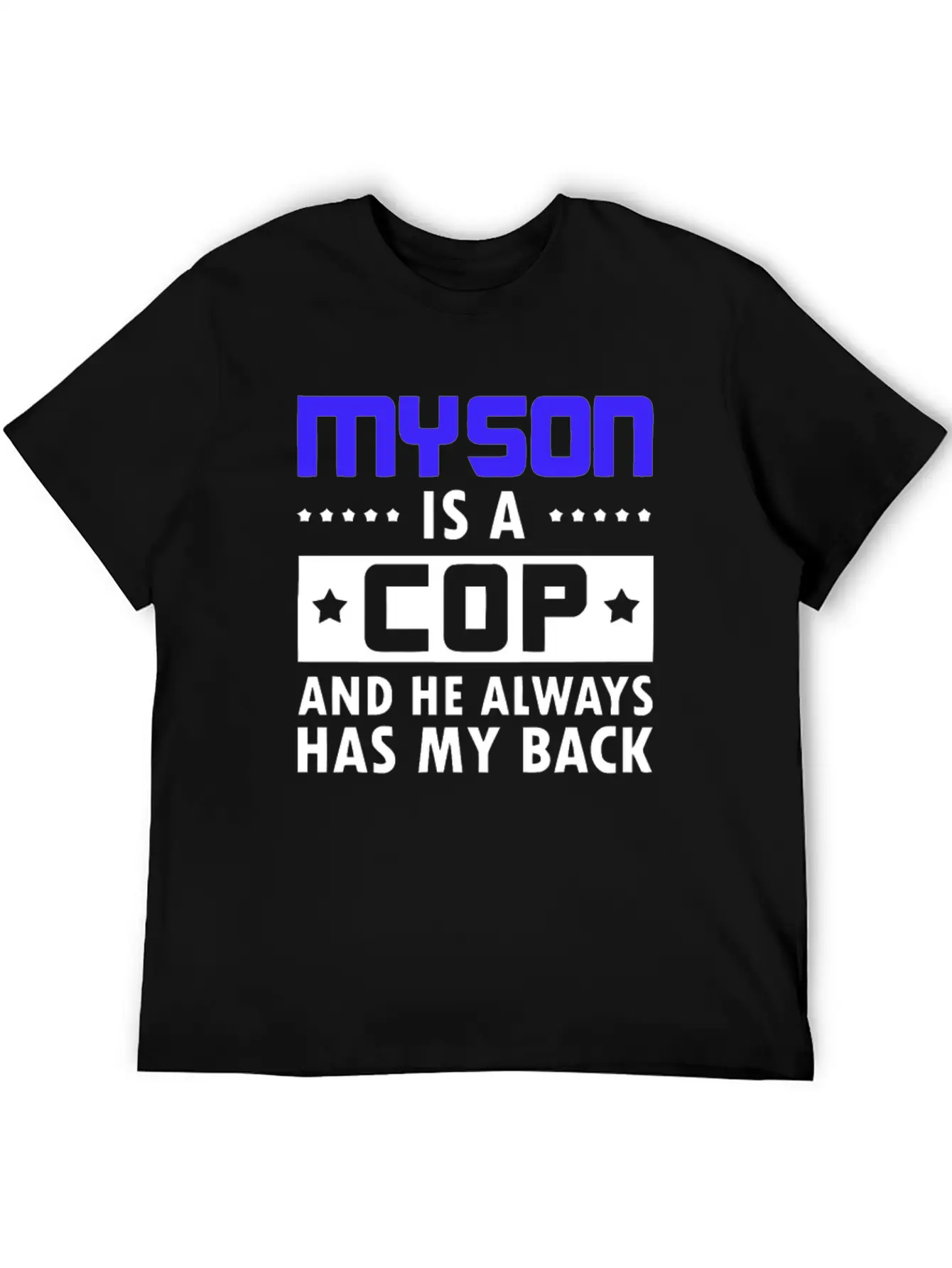 Sons Cop He Has Back Police Officer Stylish Everyday T-Shirt – Unisex Basic Cotton Tee