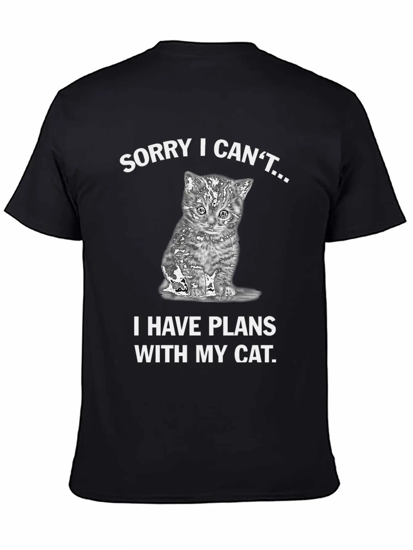 Sorry I Can't I Have Plans With My Cat Unisex Casual T-Shirt – Clean Design For Daily Comfort