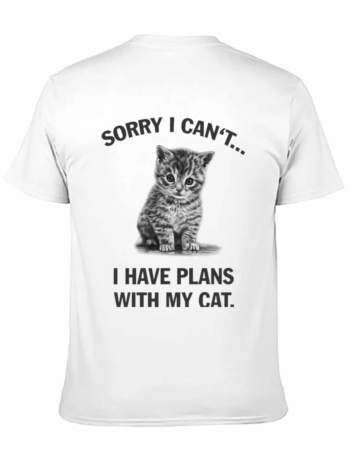 Sorry I Can't I Have Plans With My Cat Unisex Casual T-Shirt – Clean Design For Daily Comfort