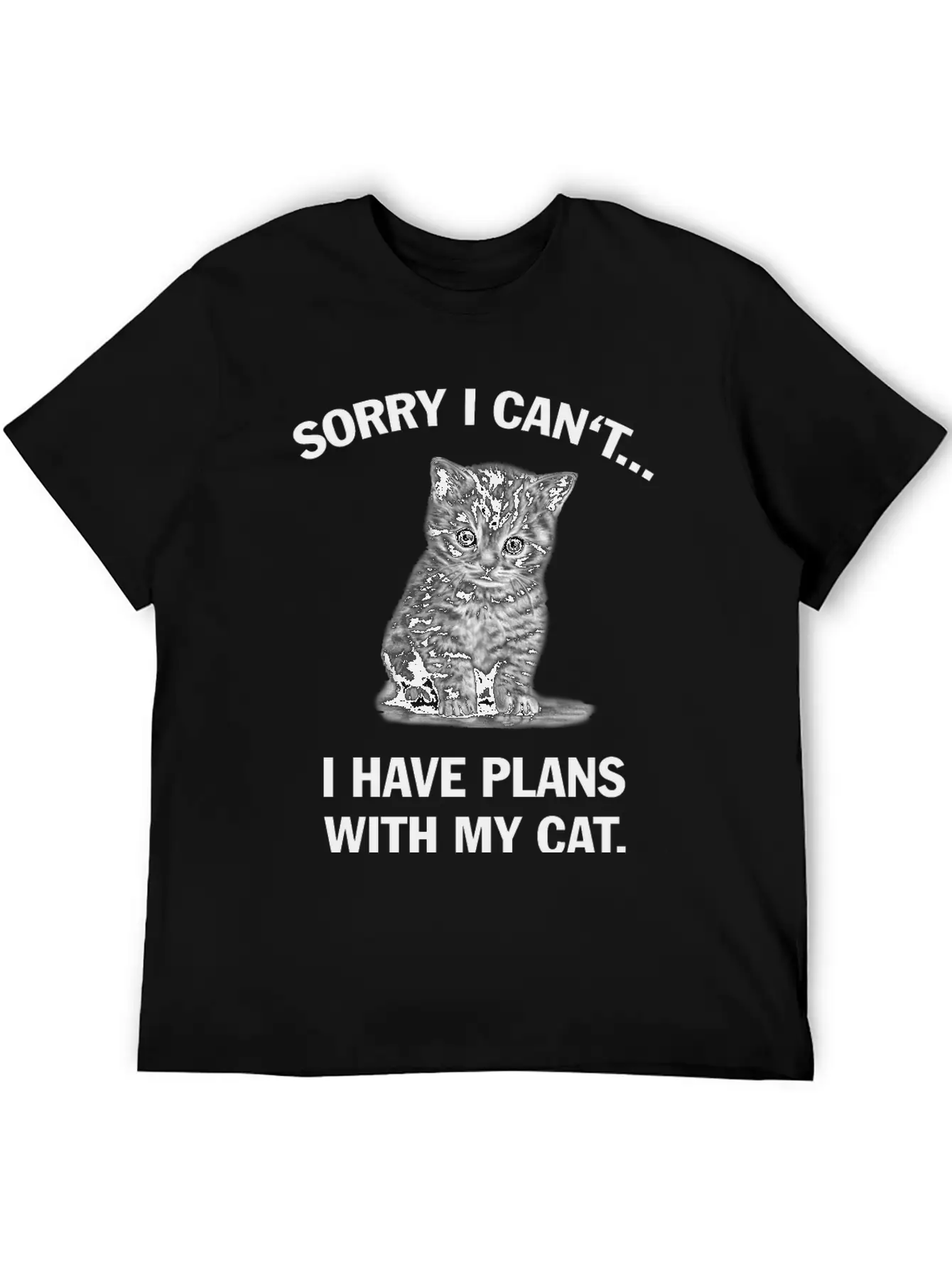 Sorry I Can't I Have Plans With My Cat Unisex Casual T-Shirt – Clean Design For Daily Comfort