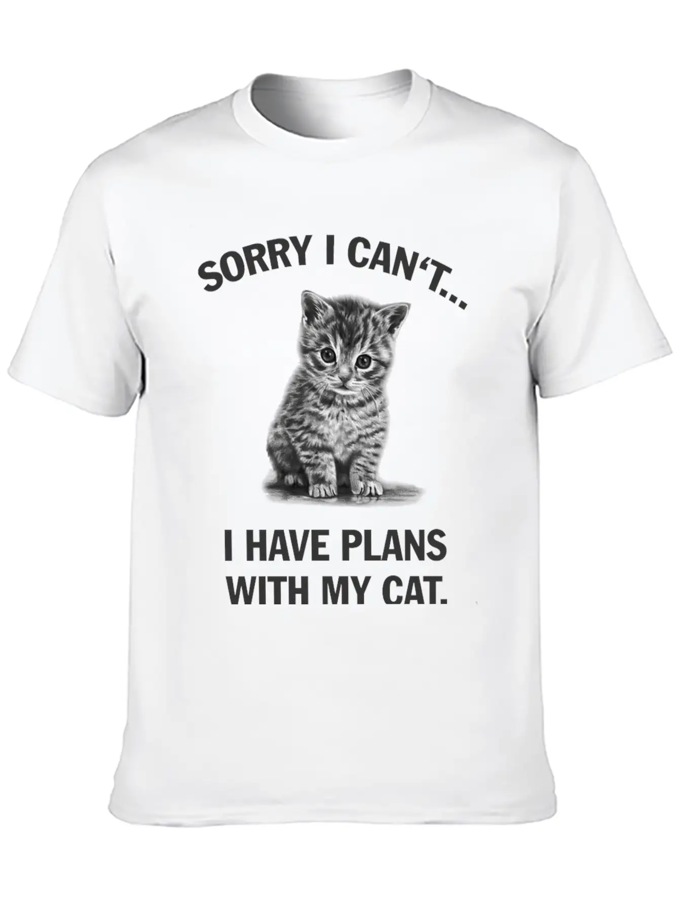 Sorry I Can't I Have Plans With My Cat Unisex Casual T-Shirt – Clean Design For Daily Comfort