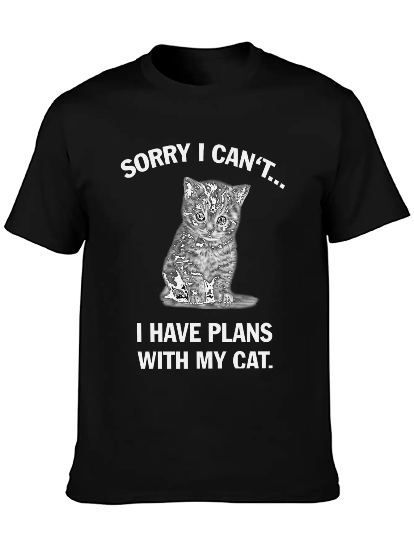 Sorry I Can't I Have Plans With My Cat Unisex Casual T-Shirt – Clean Design For Daily Comfort