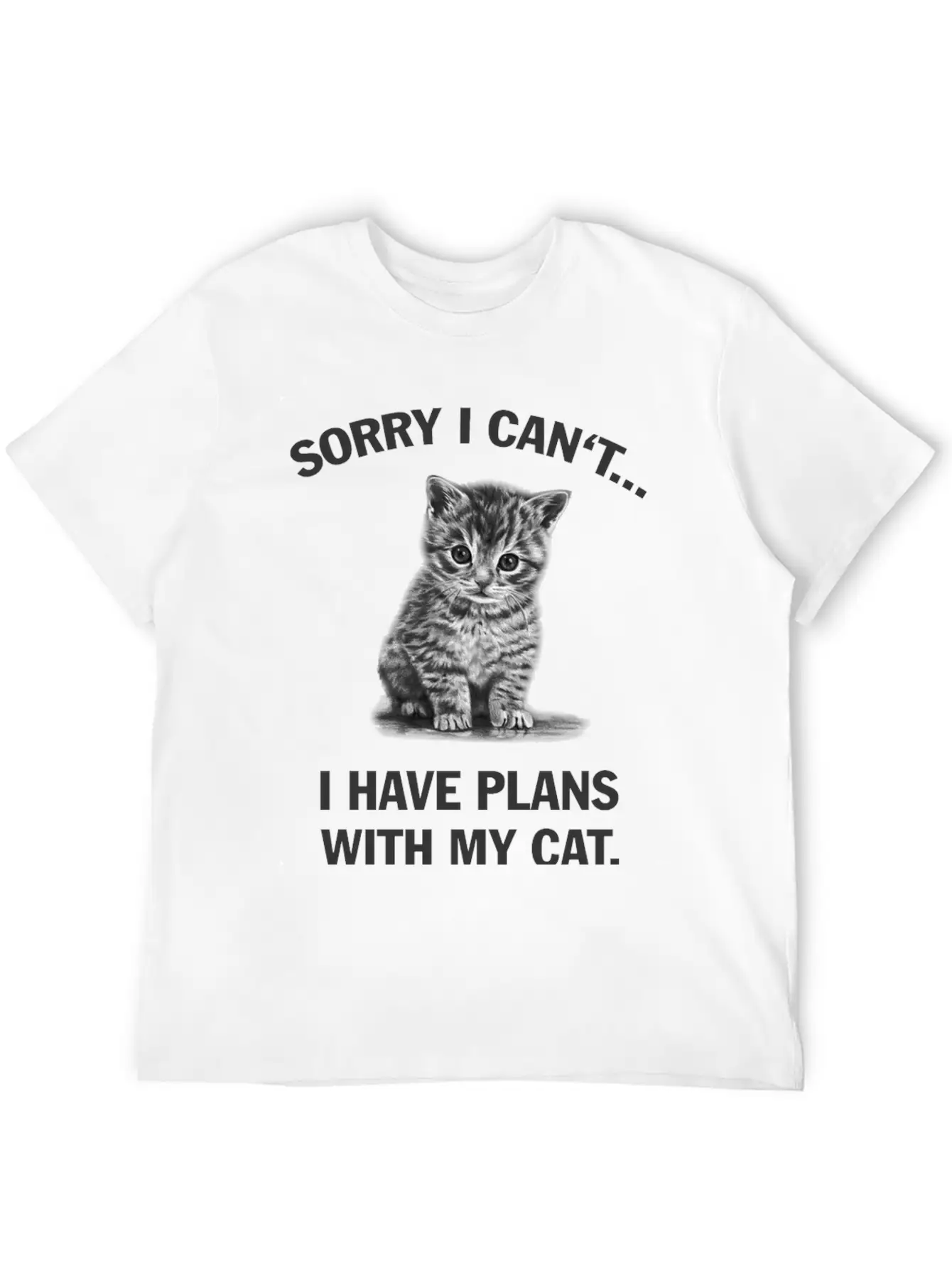Sorry I Can't I Have Plans With My Cat Unisex Casual T-Shirt – Clean Design For Daily Comfort
