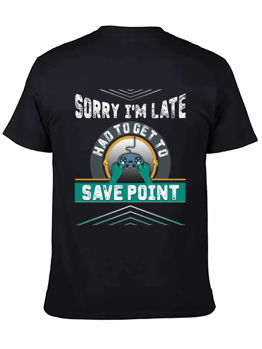 Sorry I M Late Had To Get To Save Point Copy Breathable Soft Cotton T-Shirt – Timeless Casual Look