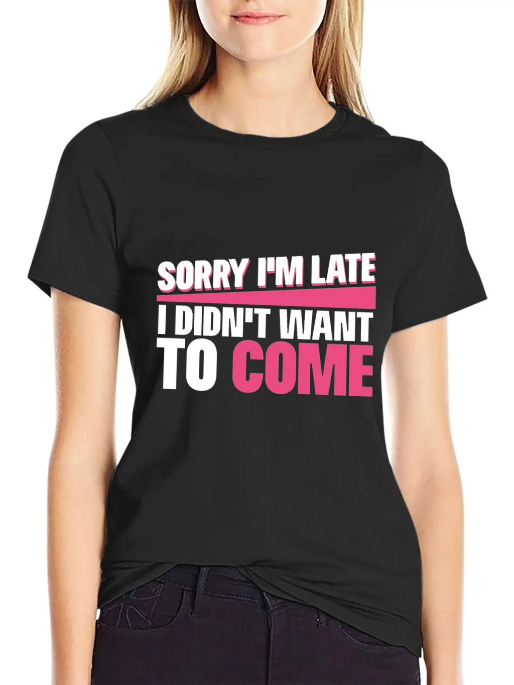 Sorry I M Late I Didn T Want To Come Classic Cotton Tee – Unisex Comfort For Any Season