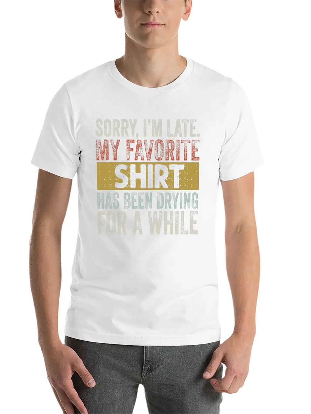 Sorry Im Late Housewife Cleaning Men Women Funny Breathable Soft Cotton T-Shirt – Timeless Casual Look