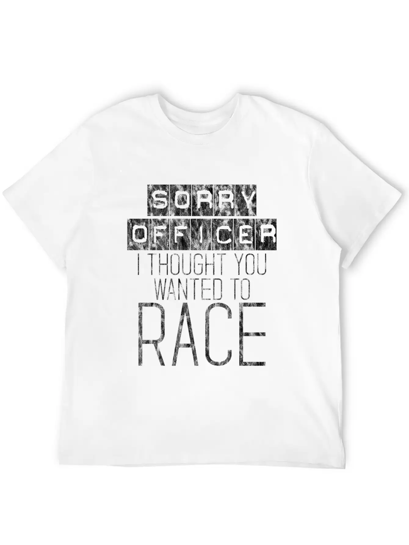 Sorry Officer I Thought You Wanted To Race 4 Essential Cotton Tee For Daily Outfits – Unisex Style