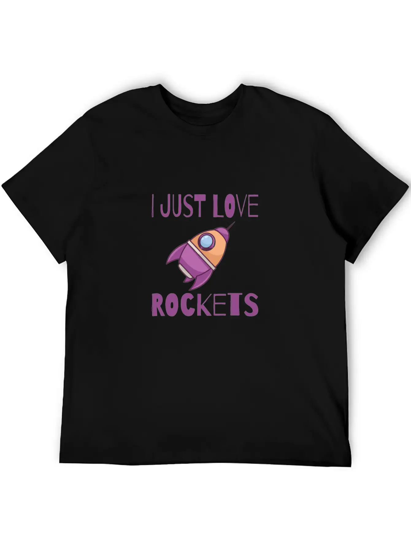 SPACE / ROCKET: I Just Love Rockets Basic Graphic T-Shirt – Daily Comfort In Soft Cotton
