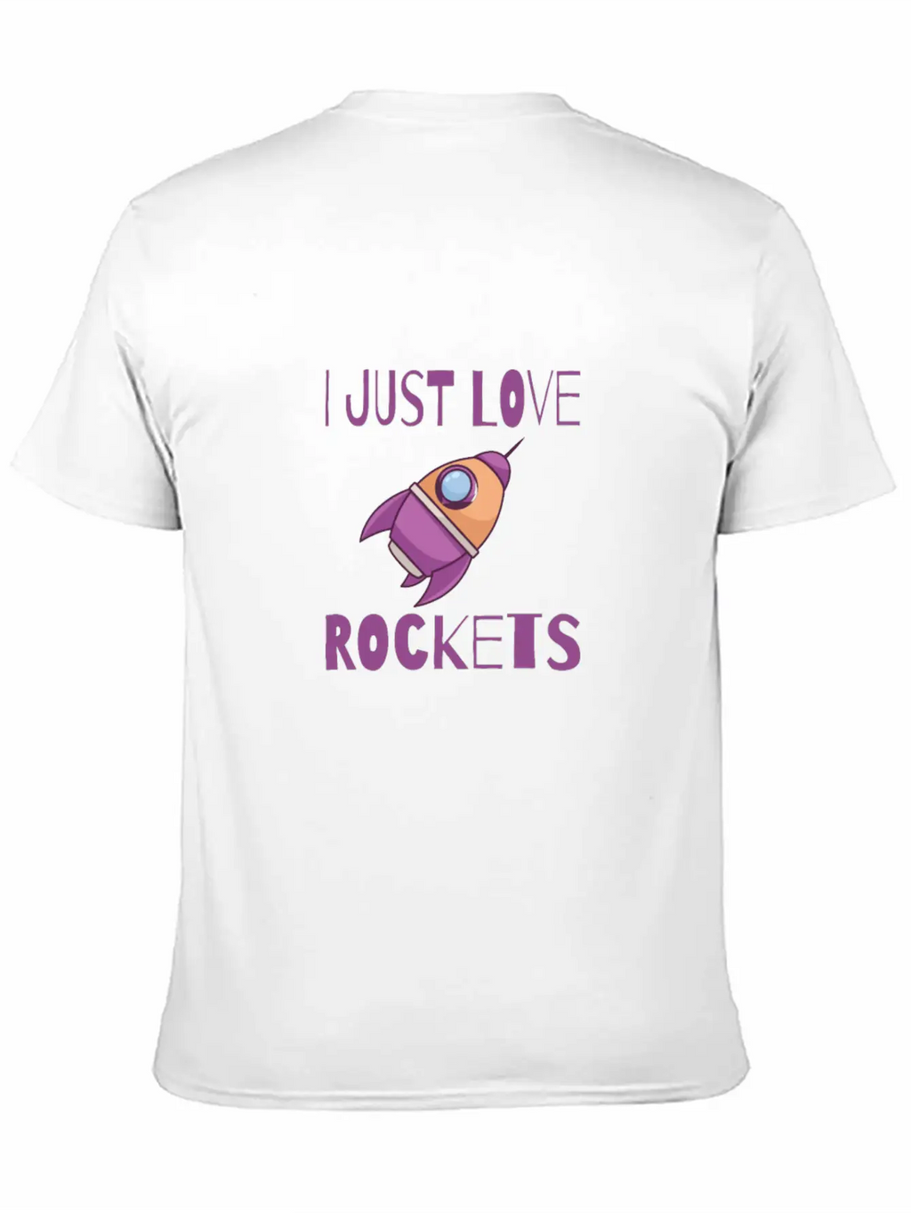 SPACE / ROCKET: I Just Love Rockets Basic Graphic T-Shirt – Daily Comfort In Soft Cotton
