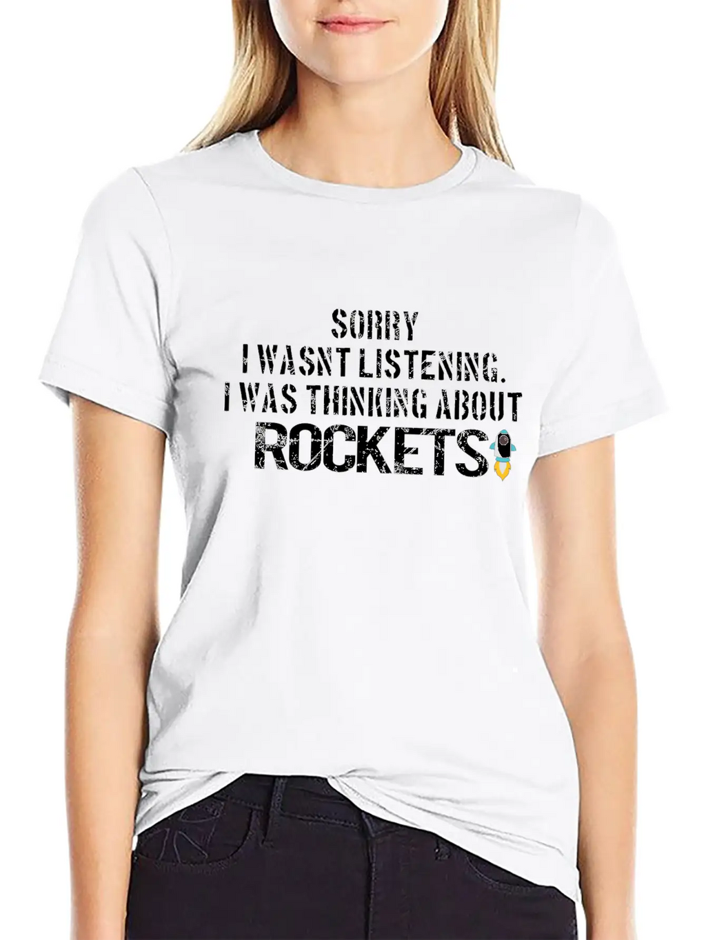 SPACE / ROCKET: Sorry I Wasn´t Listening Breathable Graphic T-Shirt – Perfect For Casual Days