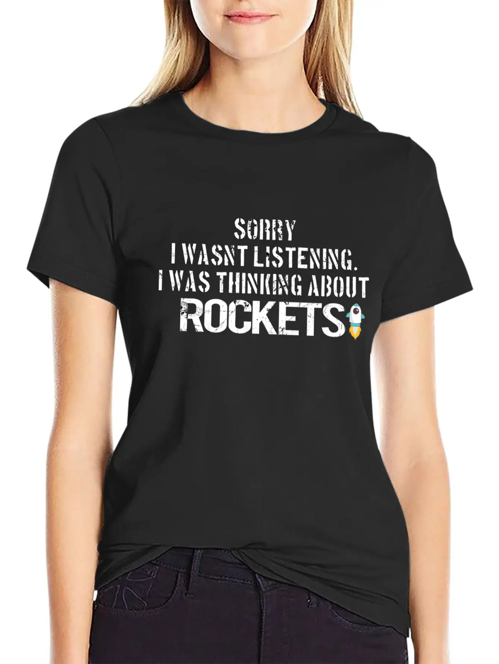SPACE / ROCKET: Sorry I Wasn´t Listening Breathable Graphic T-Shirt – Perfect For Casual Days