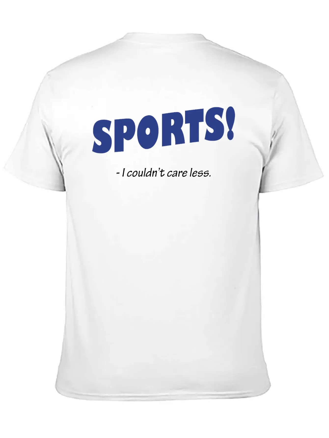 Sports! I Couldn't Care Less Breathable Graphic T-Shirt – Perfect For Casual Days