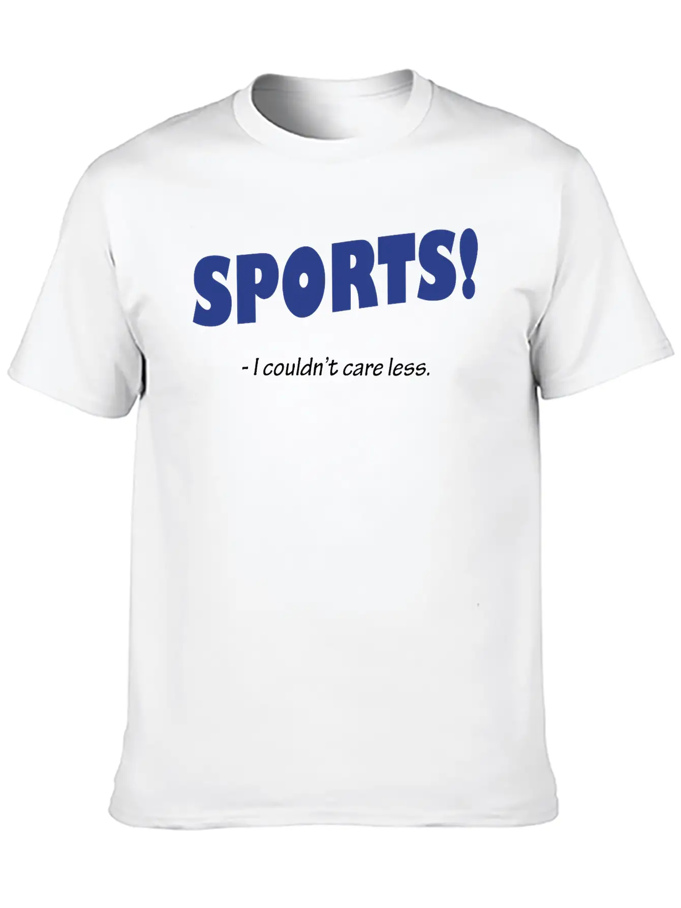 Sports! I Couldn't Care Less Breathable Graphic T-Shirt – Perfect For Casual Days