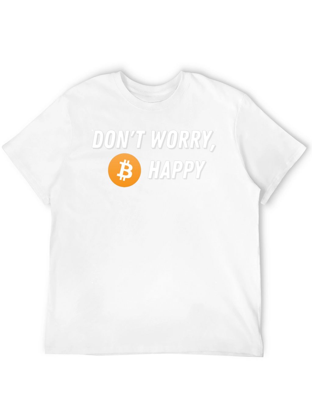 Dont Worry Bitcoin Happy T-Shirt