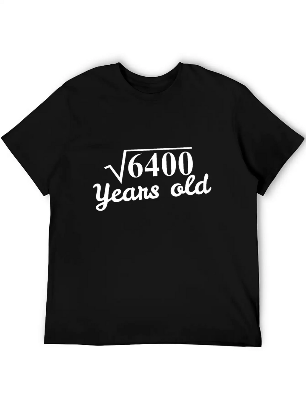 Square Root 6400 Years Old - 80th Birthday Gift Breathable Graphic T-Shirt – Perfect For Casual Days
