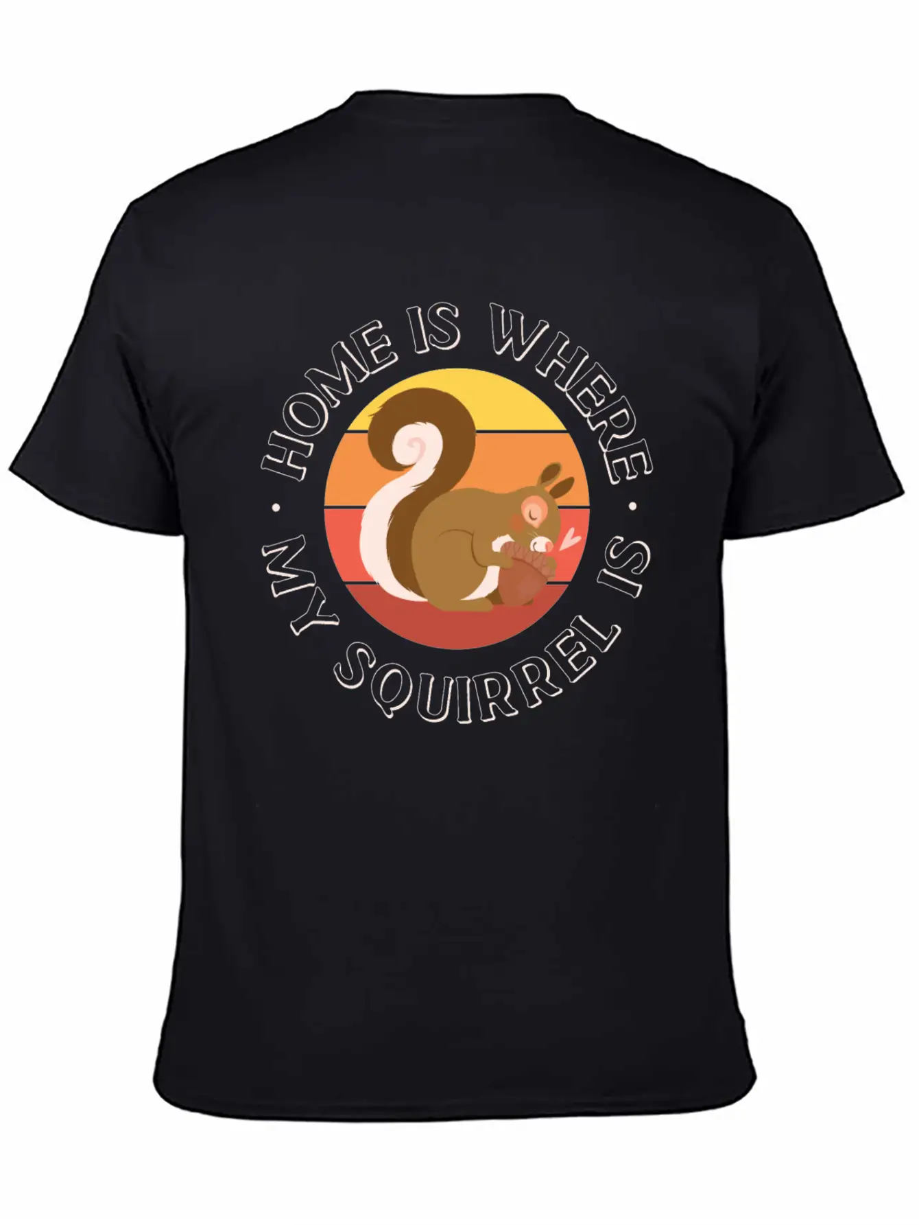 Squirrel Acorn Home Is Where My Basic Graphic T-Shirt – Daily Comfort In Soft Cotton