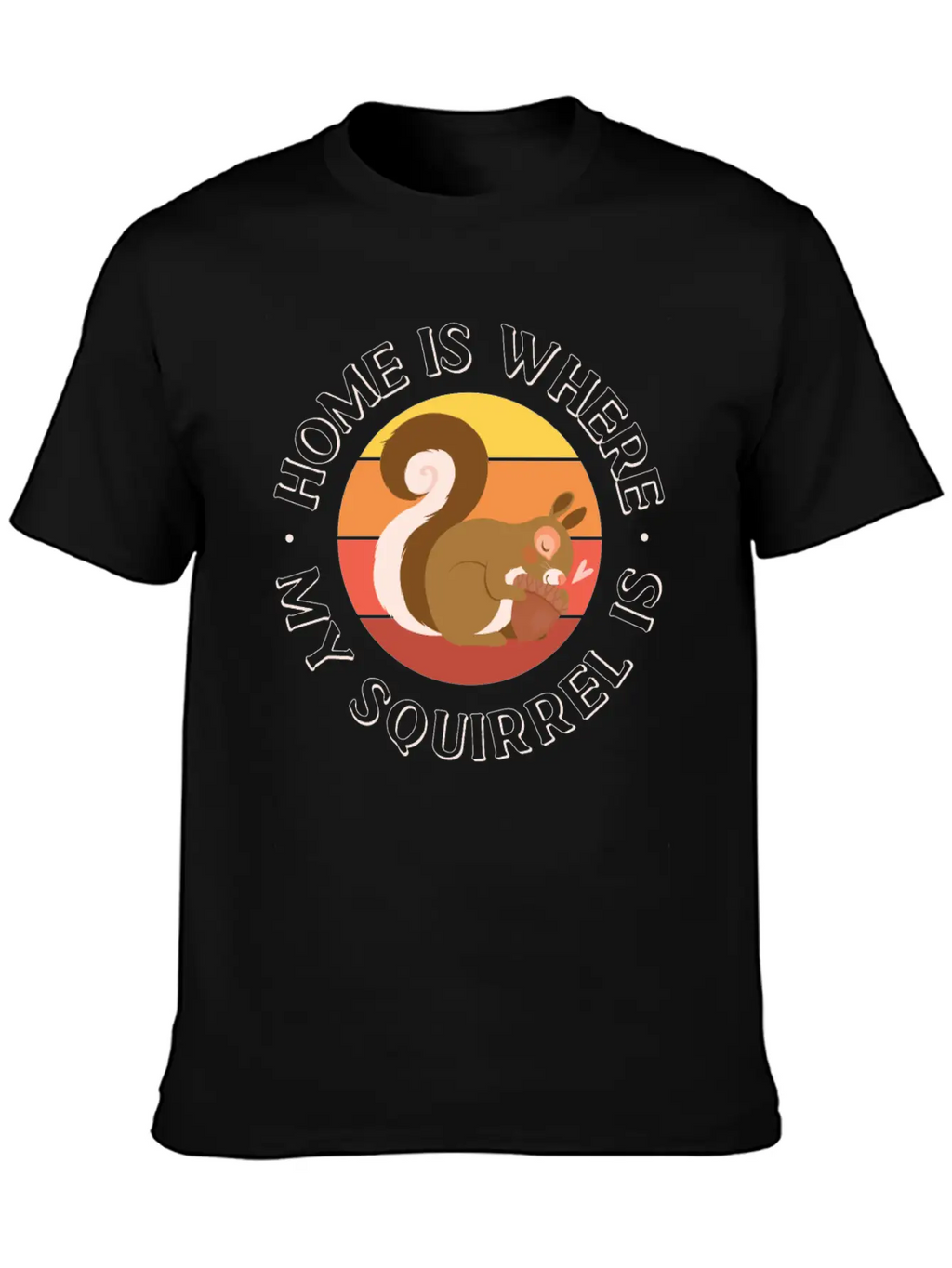 Squirrel Acorn Home Is Where My Basic Graphic T-Shirt – Daily Comfort In Soft Cotton