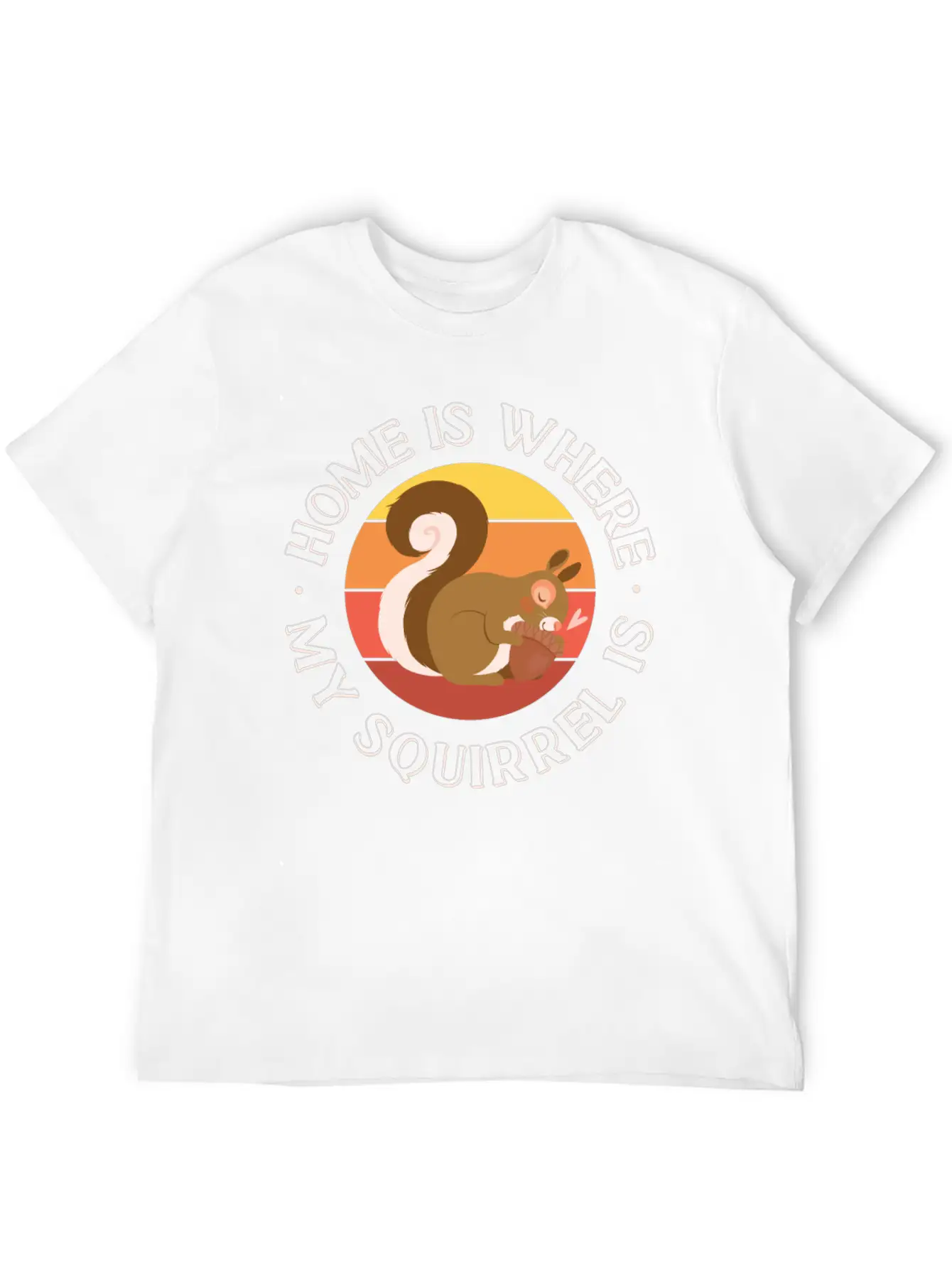 Squirrel Acorn Home Is Where My Basic Graphic T-Shirt – Daily Comfort In Soft Cotton
