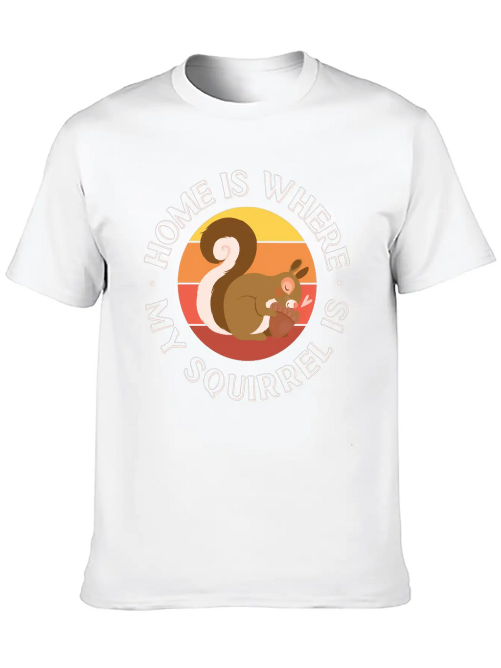 Squirrel Acorn Home Is Where My Basic Graphic T-Shirt – Daily Comfort In Soft Cotton