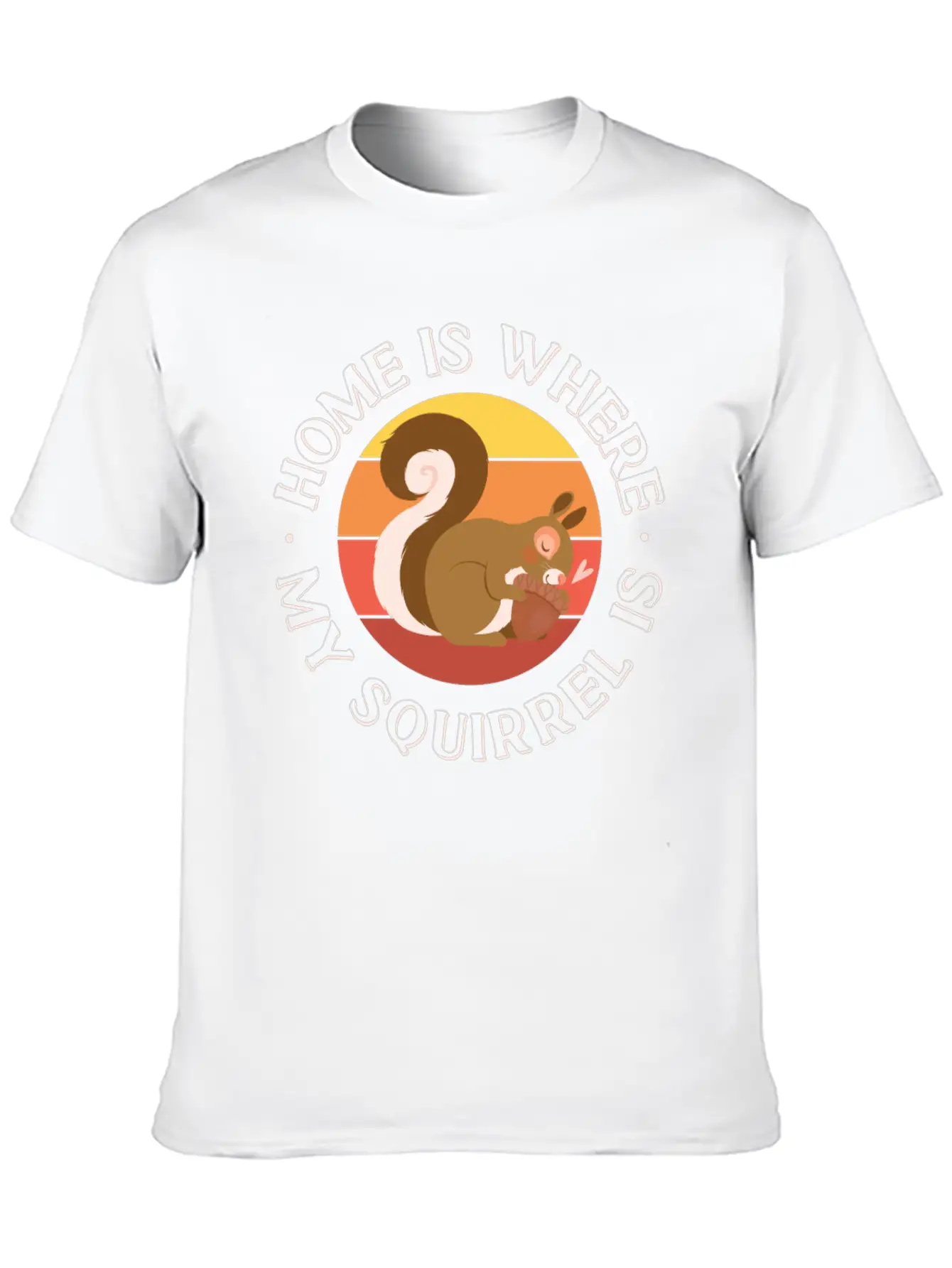 Squirrel Acorn Home Is Where My Basic Graphic T-Shirt – Daily Comfort In Soft Cotton