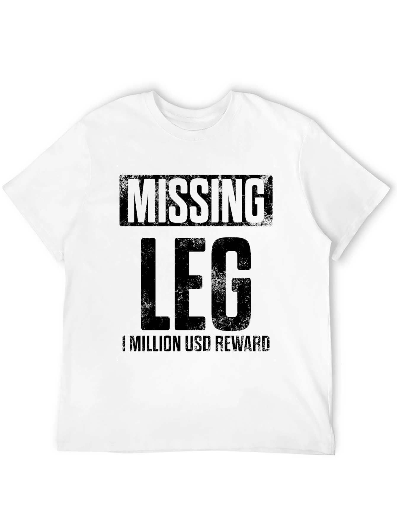 Funny Missing Leg T-Shirt 1 Million USD Reward