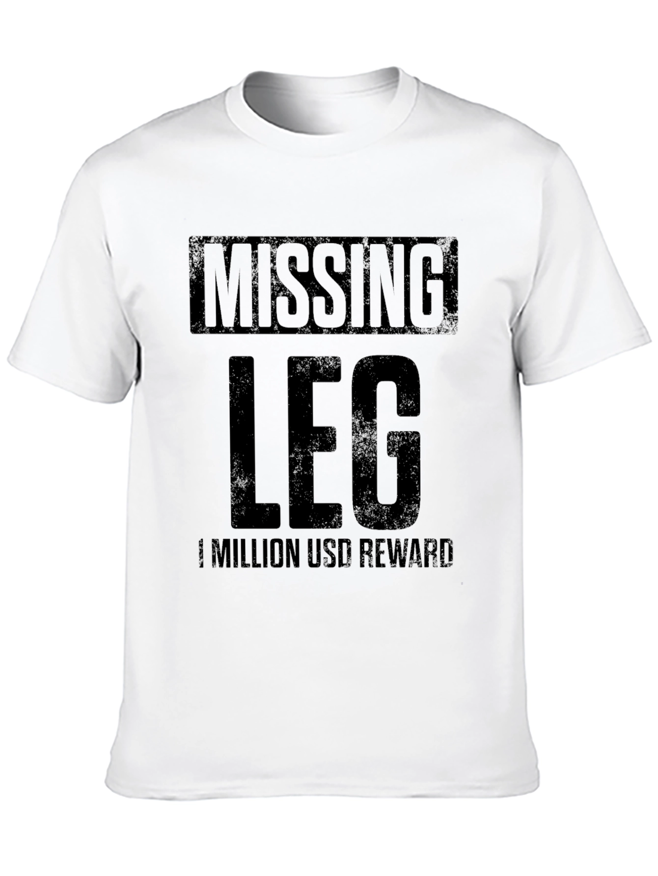 Funny Missing Leg T-Shirt 1 Million USD Reward