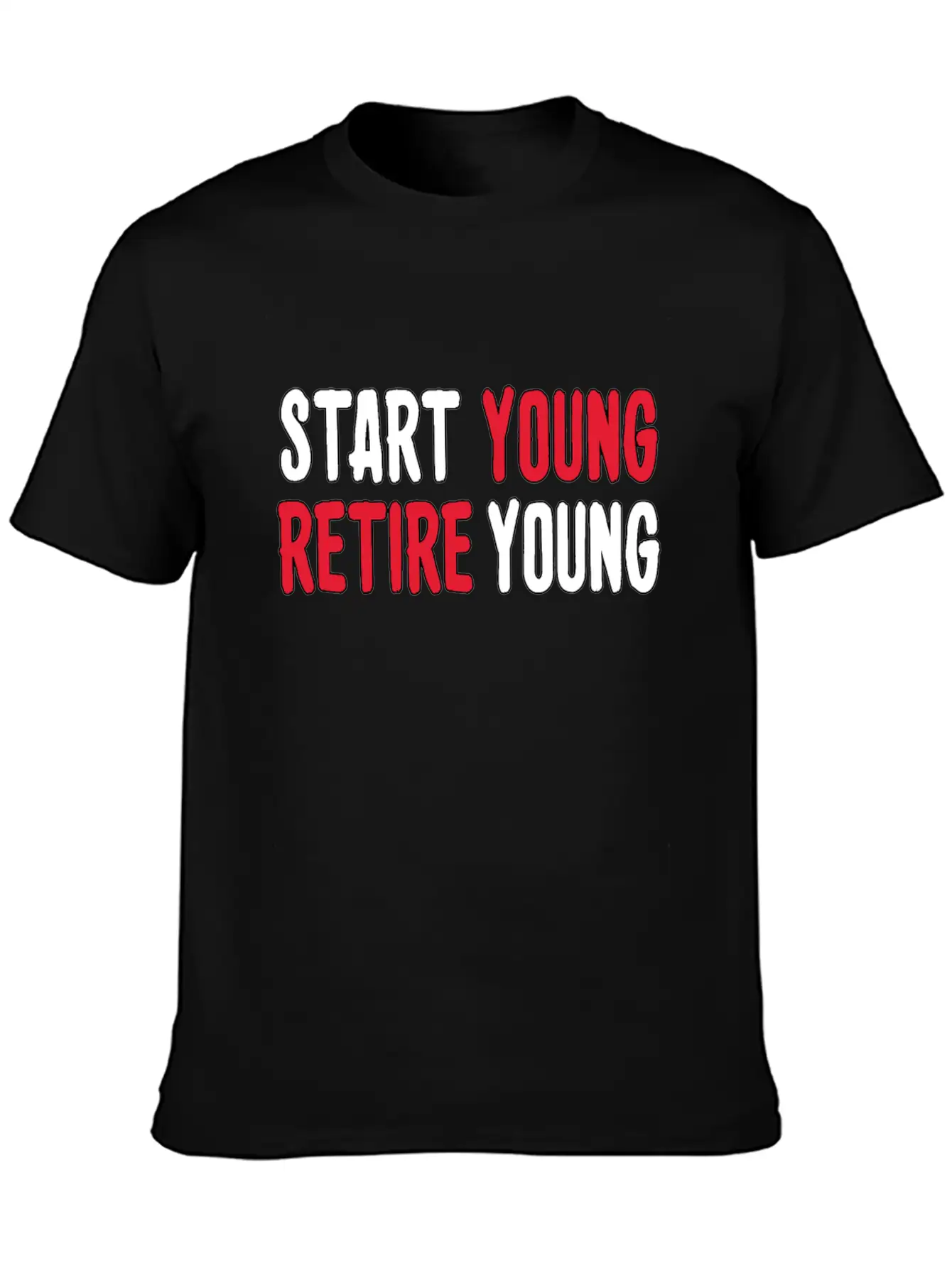 Start Young Business, Entrepreneur Mindset Retire. Timeless Short Sleeve Tee – Comfy And Minimalist Design