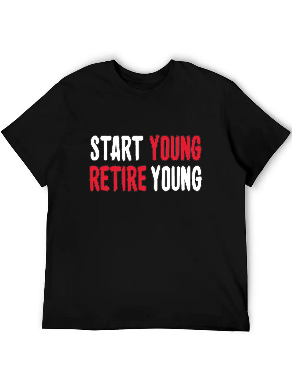 Start Young Business, Entrepreneur Mindset Retire. Timeless Short Sleeve Tee – Comfy And Minimalist Design