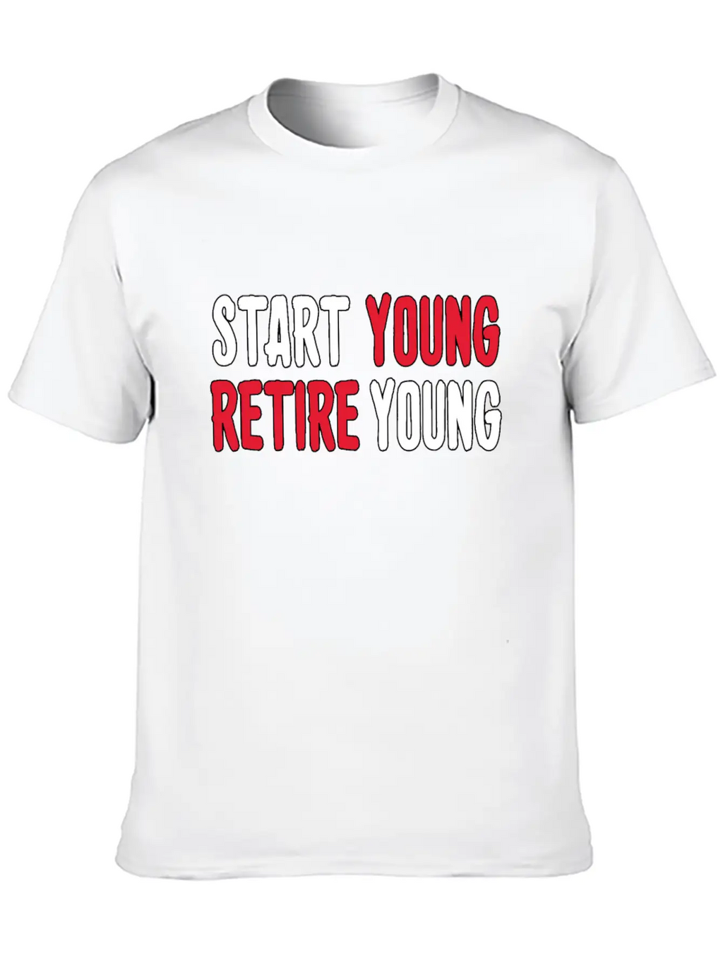 Start Young Business, Entrepreneur Mindset Retire. Timeless Short Sleeve Tee – Comfy And Minimalist Design