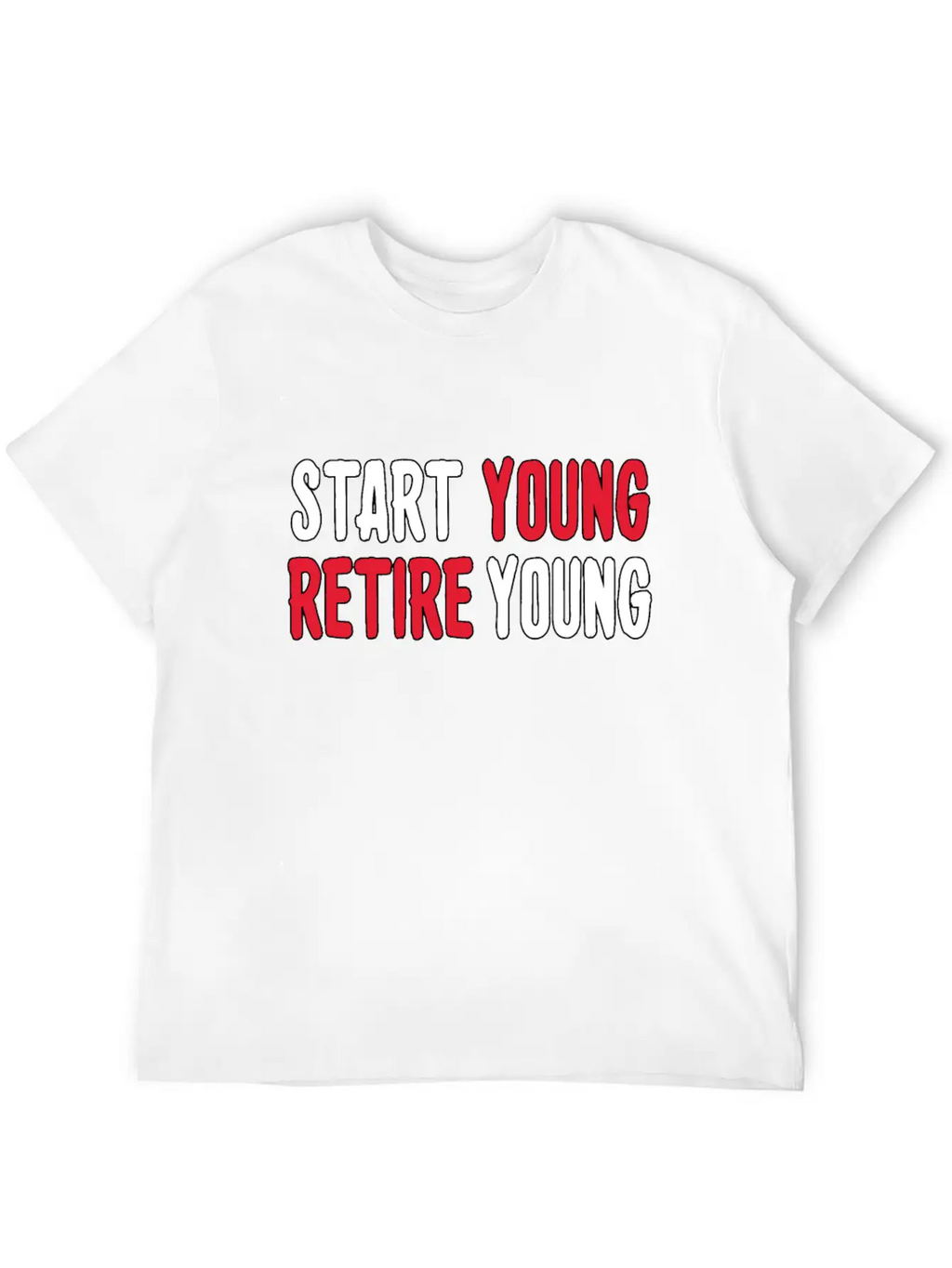 Start Young Business, Entrepreneur Mindset Retire. Timeless Short Sleeve Tee – Comfy And Minimalist Design