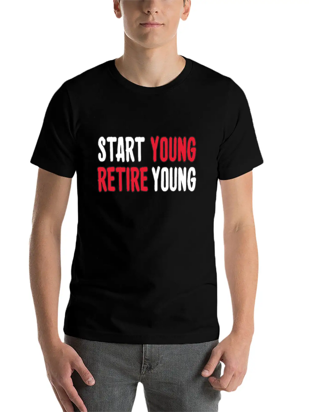 Start Young Business, Entrepreneur Mindset Retire. Timeless Short Sleeve Tee – Comfy And Minimalist Design
