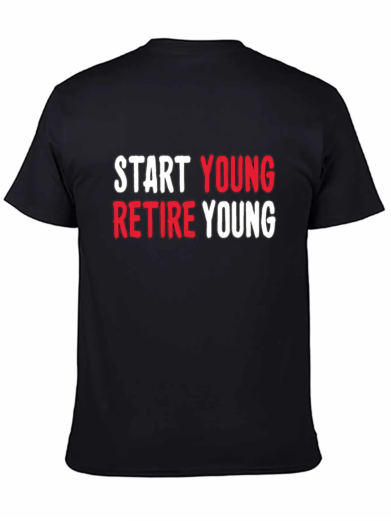 Start Young Business, Entrepreneur Mindset Retire. Timeless Short Sleeve Tee – Comfy And Minimalist Design