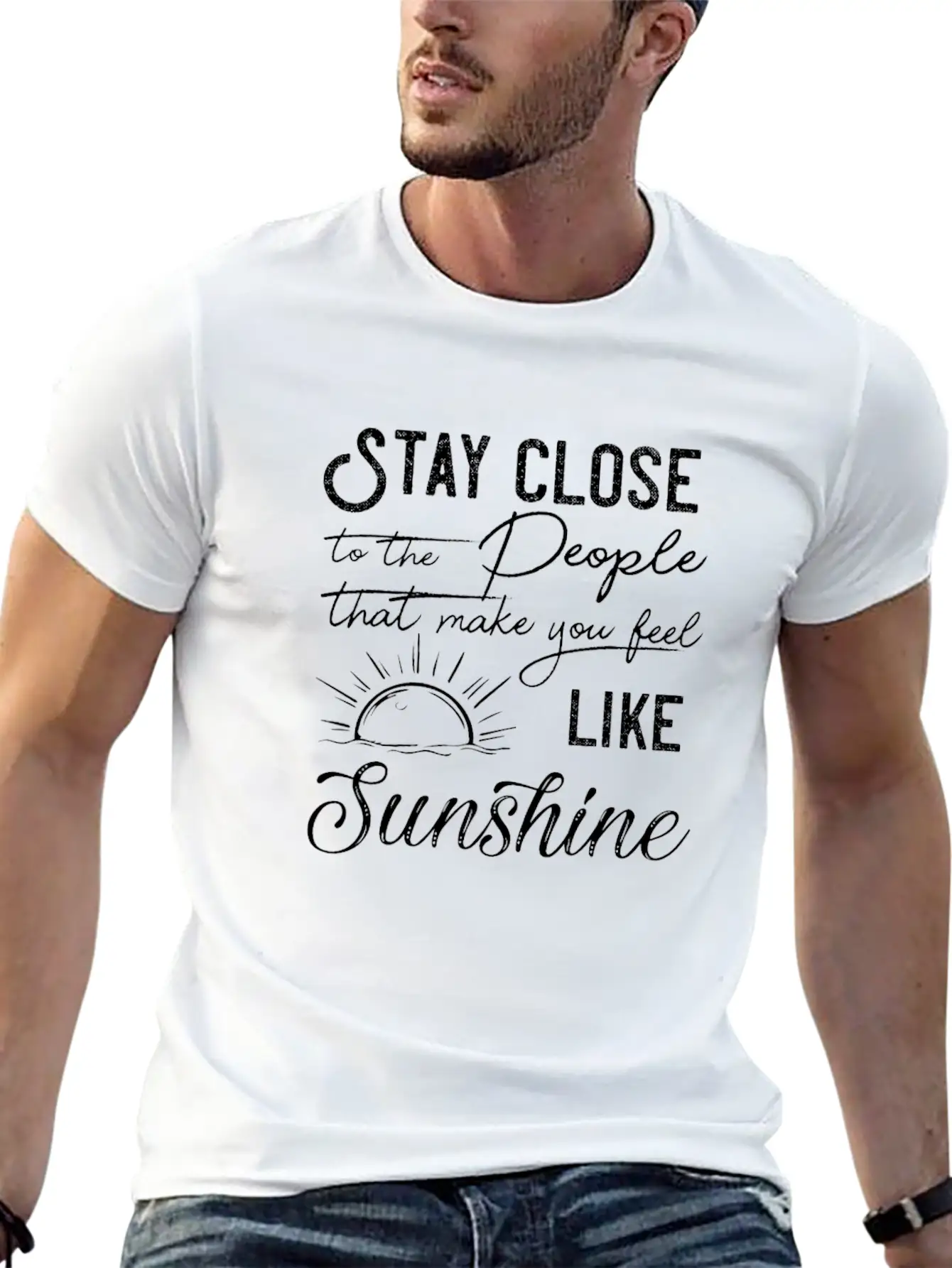 Stay Close To The People That Make You Feel Good Classic Cotton Tee – Unisex Comfort For Any Season