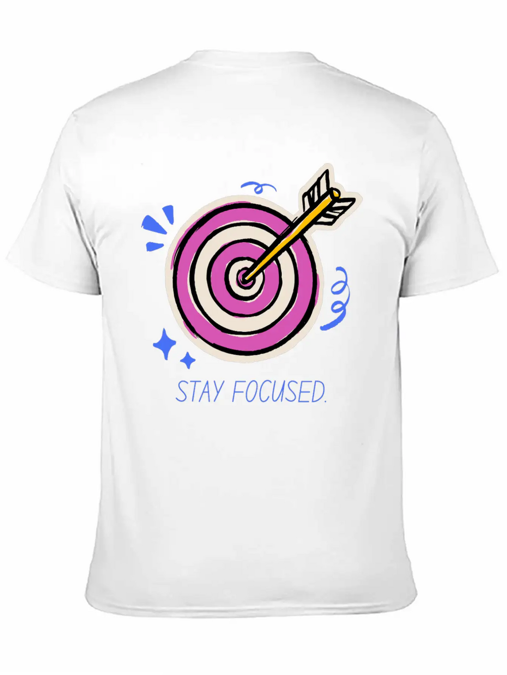 Stay Focused – Target Mindset Design Basic Graphic T-Shirt – Daily Comfort In Soft Cotton