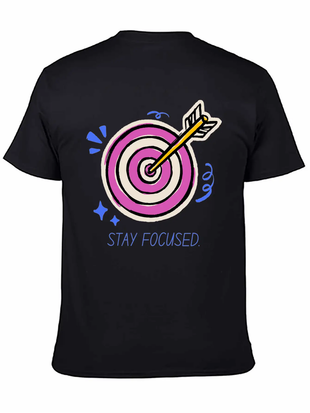 Stay Focused – Target Mindset Design Basic Graphic T-Shirt – Daily Comfort In Soft Cotton
