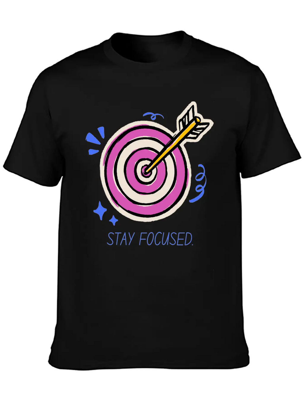 Stay Focused – Target Mindset Design Basic Graphic T-Shirt – Daily Comfort In Soft Cotton