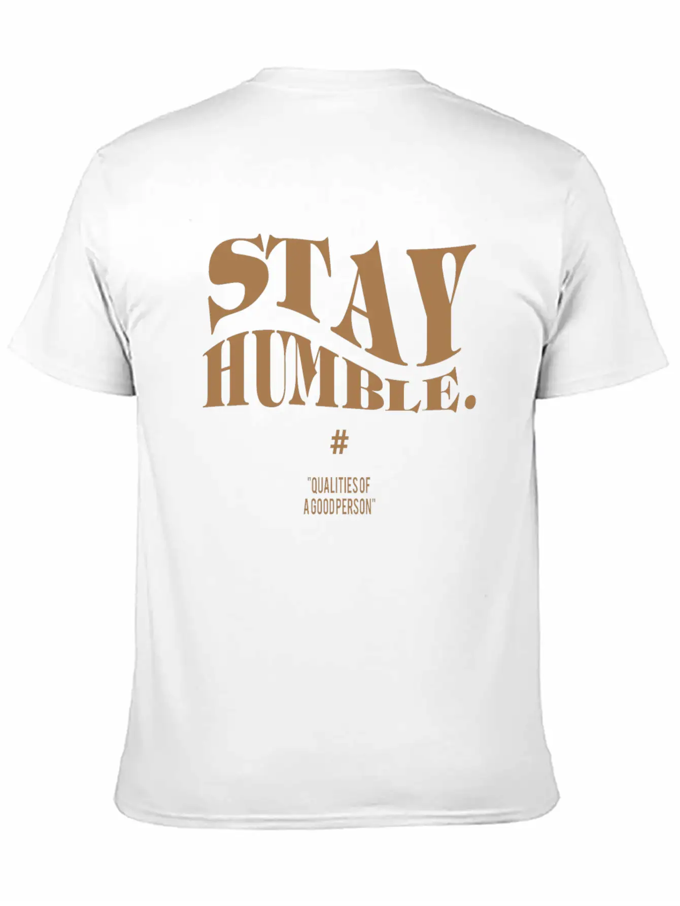 Stay Humble Simple Text Phase Wording Minimal Unisex Casual T-Shirt – Clean Design For Daily Comfort