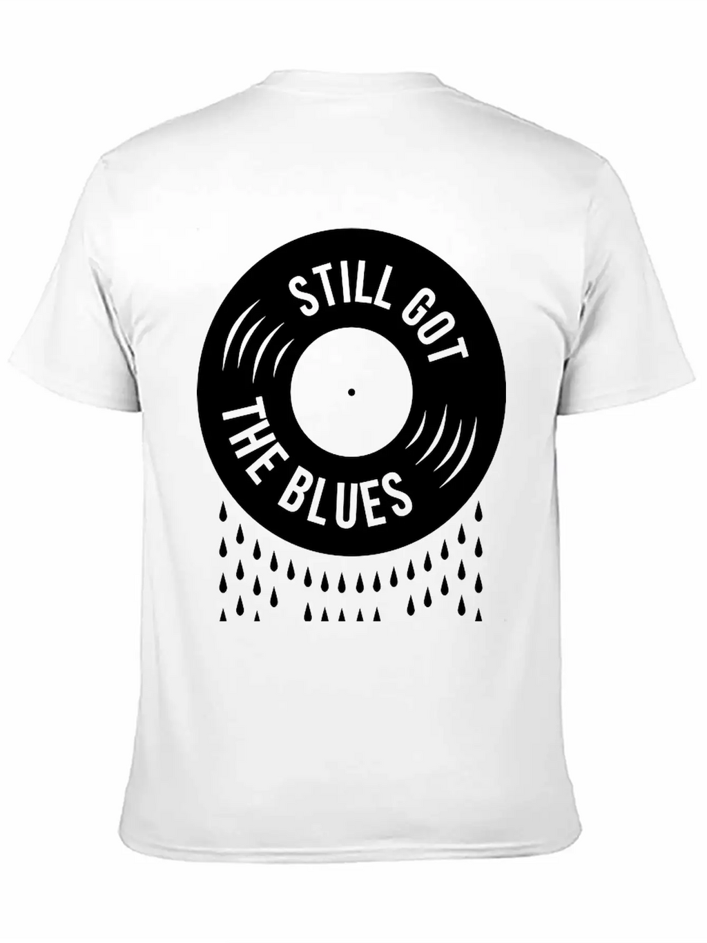 Still Got The Blues Music Sad Vinyl Tears Record Classic Cotton Tee – Unisex Comfort For Any Season