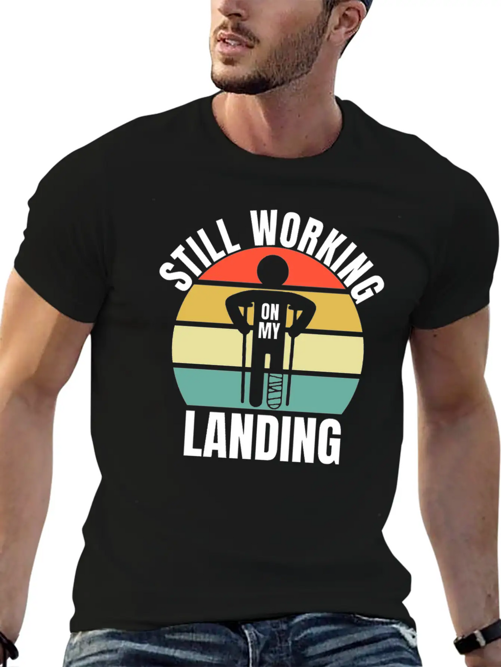 Still Working On My Landing - Leg Fracture Stylish Everyday T-Shirt – Unisex Basic Cotton Tee