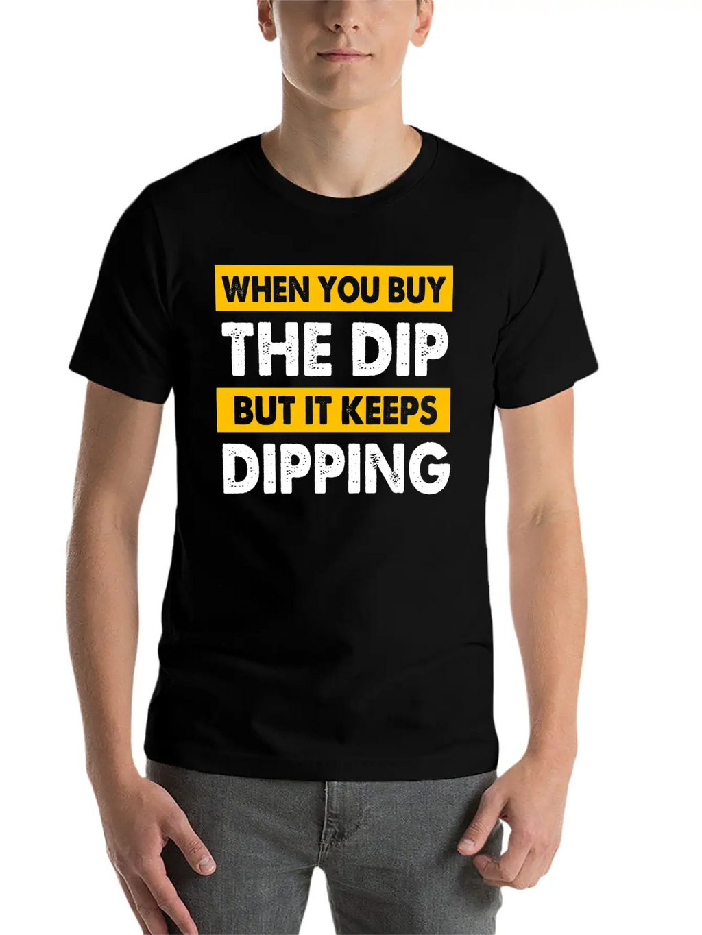 Stock Market You Buy The Dip But It Keeps Dipping Classic Cotton Tee – Unisex Comfort For Any Season